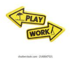 Two arrows pointing in opposite directions with the words "play" under a palm tree icon to the left and "work" to the right, suggesting a choice between leisure and labor.